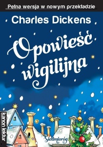OPOWIEŚĆ WIGILIJNA, CHARLES DICKENS, ARTUR PIĄTEK