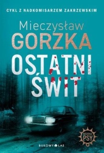 WŚCIEKŁE PSY T.3 OSTATNI ŚWIT, MIECZYSŁAW GORZKA