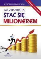 JAK Z BANKRUTA STAĆ SIĘ MILIONEREM?