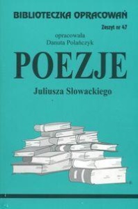 BIBLIOTECZKA OPRACOWAŃ NR 047 POEZJE  SŁOWACKI J.