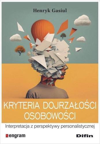 Kryteria dojrzałości osobowości, Henryk Gasiul