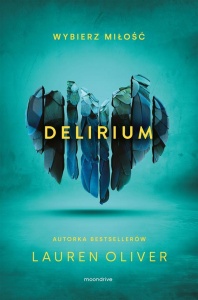 DELIRIUM W.2, LAUREN OLIVER, MONIKA BUKOWSKA