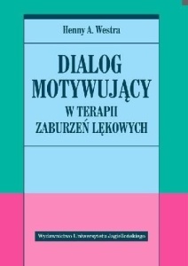 DIALOG MOTYWUJĄCY W TERAPII ZABURZEŃ LĘKOWYCH