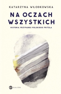 NA OCZACH WSZYSTKICH, KATARZYNA WŁODKOWSKA