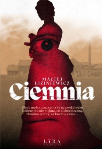 CIEMNIA, MACIEJ LIZINIEWICZ