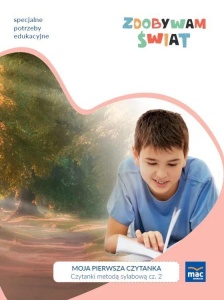 ZDOBYWAM ŚWIAT. CZYTANKI METODĄ SYLABOWĄ CZ.2