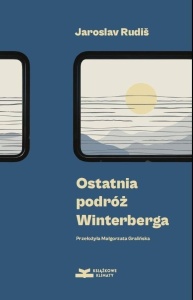 OSTATNIA PODRÓŻ WINTERBERGA, JAROSLAV RUDIS