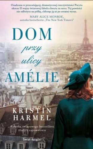 Dom przy ulicy Amelie, Kristin Harmel