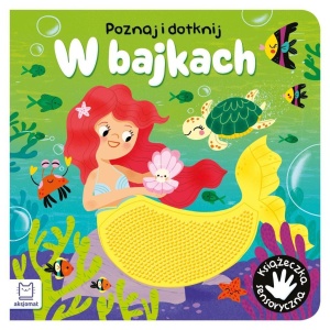 POZNAJ I DOTKNIJ W BAJKACH KSIĄŻECZKA SENSORYCZNA