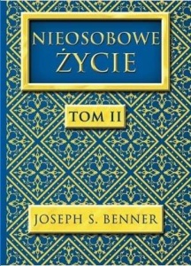 NIEOSOBOWE ŻYCIE T.2, JOSEPH S. BENNER