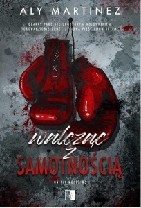 WALCZĄC Z SAMOTNOŚCIĄ, ALY MARTINEZ