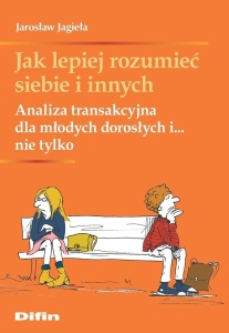 JAK LEPIEJ ROZUMIEĆ SIEBIE I INNYCH