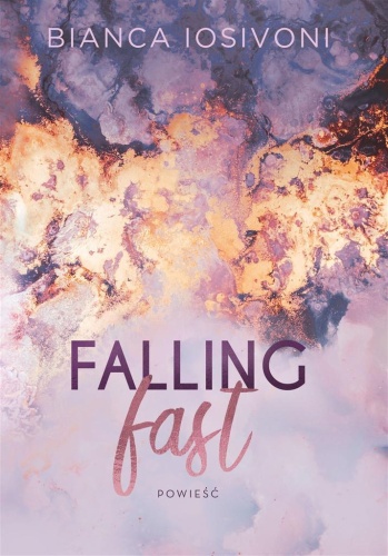 Falling fast, Bianca Iosivoni, Joanna Słowikowska