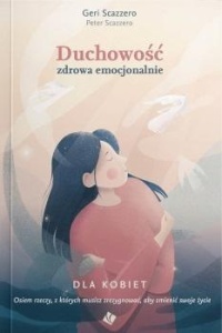 DUCHOWOŚĆ ZDROWA EMOCJONALNIE DLA KOBIET