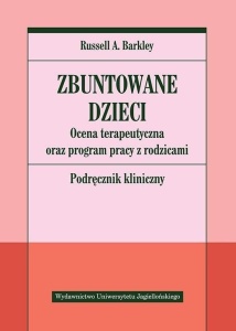 ZBUNTOWANE DZIECI. OCENA TERAPEUTYCZNA ORAZ...