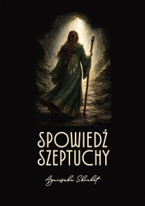 SPOWIEDŹ SZEPTUCHY, AGNIESZKA SKRABOT