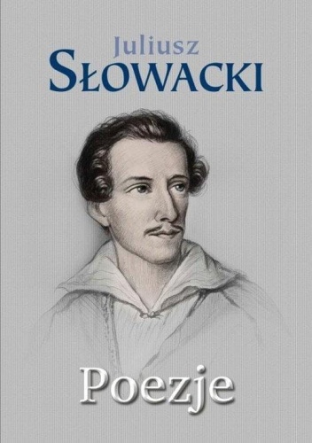 Poezje, Juliusz Słowacki
