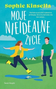 MOJE NIEIDEALNE ŻYCIE, SOPHIE KINSELLA