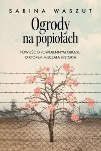 OGRODY NA POPIOŁACH, WASZUT SABINA