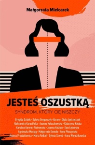 JESTEŚ OSZUSTKĄ. SYNDROM, KTÓRY CIĘ NISZCZY