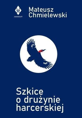 Szkice o drużynie harcerskiej, Mateusz Chmielewski