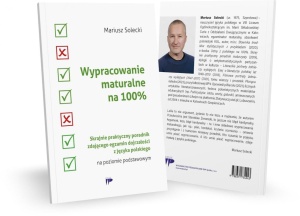 WYPRACOWANIE MATURALNE NA 100%, MARIUSZ SOLECKI