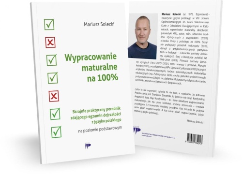 Wypracowanie maturalne na 100%, Mariusz Solecki