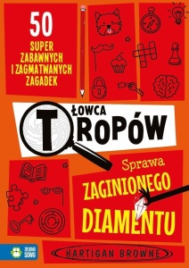 ŁOWCA TROPÓW. SPRAWA ZAGINIONEGO DIAMENTU