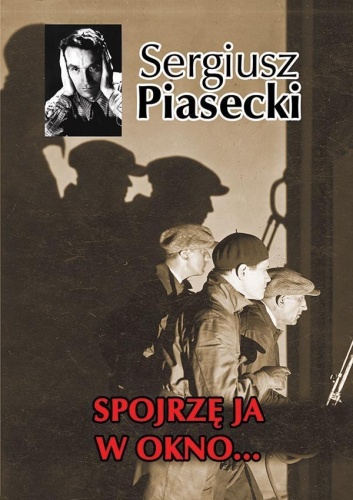 Spojrzę ja w okno ... BR w.2015, Sergiusz Piasecki