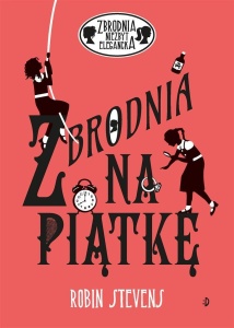 ZBRODNIA NIEZBYT ELEGANCKA T.9 ZBRODNIA NA PIĄTKĘ