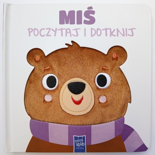 Poczytaj i dotknij. Miś, praca zbiorowa