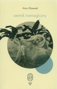 SENNIK TRAMAGICZNY, ARTUR OLSZEWSKI