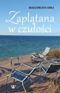 ZAPLĄTANA W CZUŁOŚCI, MAŁGORZATA ESKA