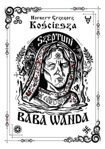 SZEPTUNI. BABA WANDA CZ.1
