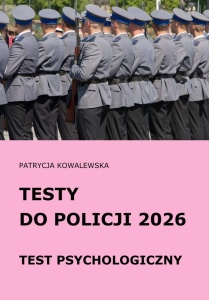 TESTY DO POLICJI 2026 TEST PSYCHOLOGICZNY