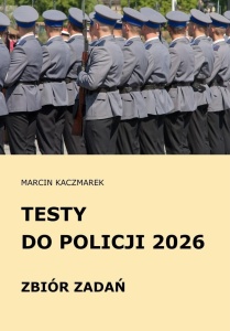 TESTY DO POLICJI 2026 ZBIÓR ZADAŃ