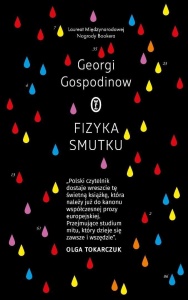 FIZYKA SMUTKU, GEORGI GOSPODINOW