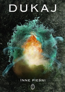 INNE PIEŚNI, JACEK DUKAJ