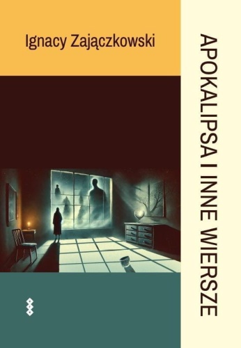 Apokalipsa i inne wiersze, Ignacy Zajączkowski