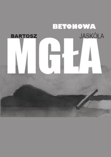 Betonowa mgła, Bartosz Jaskóła