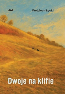 DWOJE NA KLIFIE, WOJCIECH ŁĘCKI