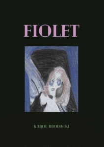 FIOLET, KAROL BRODACKI
