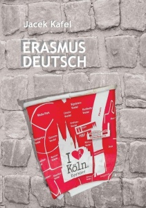 ERASMUS DEUTSCH, JACEK KAFEL