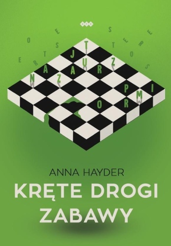 Kręte drogi zabawy, Anna Hayder