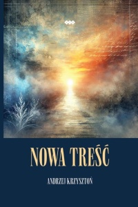 NOWA TREŚĆ, ANDRZEJ KRZYSZTOŃ