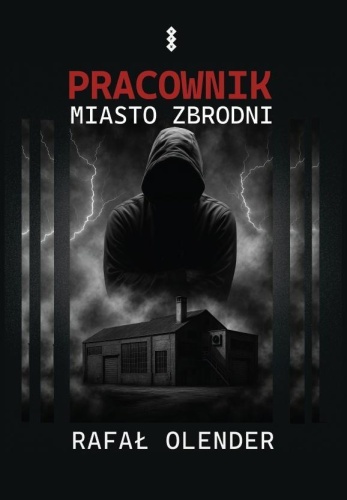Pracownik. Miasto zbrodni, Rafał Olender