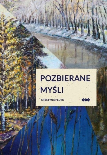 Pozbierane myśli, Krystyna Pluto