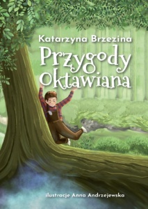 PRZYGODY OKTAWIANA, KATARZYNA BRZEZINA