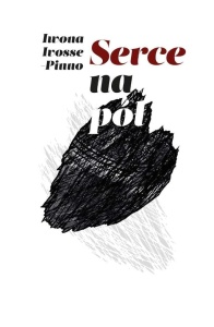 SERCE NA PÓŁ, IWONA PINNO