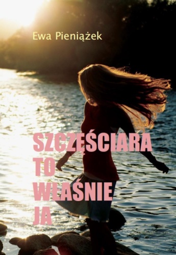 Szczęściara to właśnie ja, Ewa Pieniążek